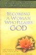 Becoming A Woman Who Pleases God